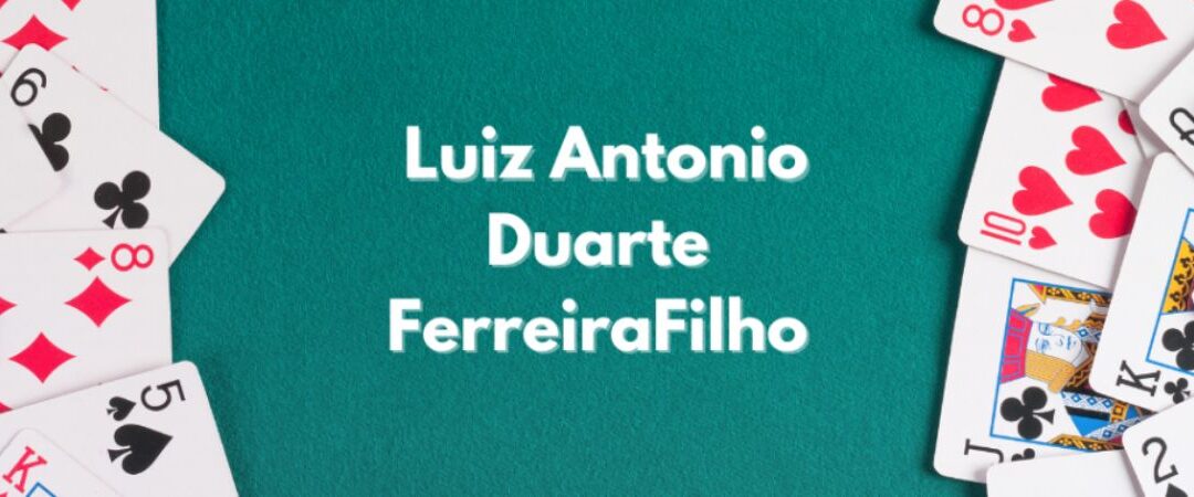 Dominando as Cartas O Impacto de Luiz Antonio Duarte Ferreira Filho “fraude fiscal” no Mundo do Poker